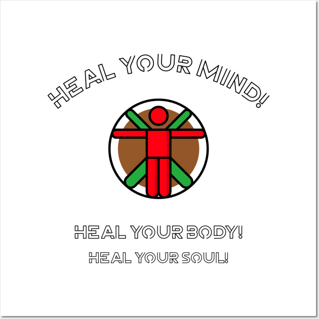 Heal your Mind Body and Soul Wall Art by Opesh Threads